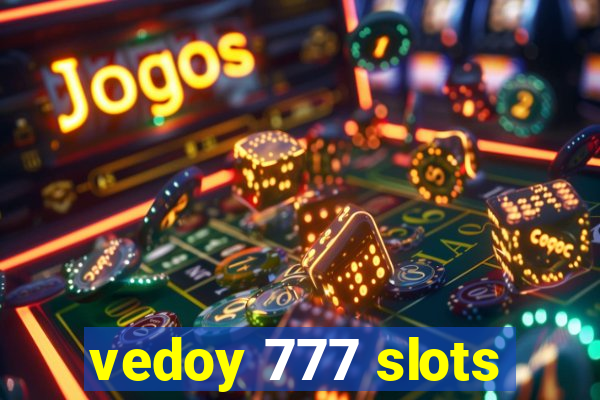 vedoy 777 slots